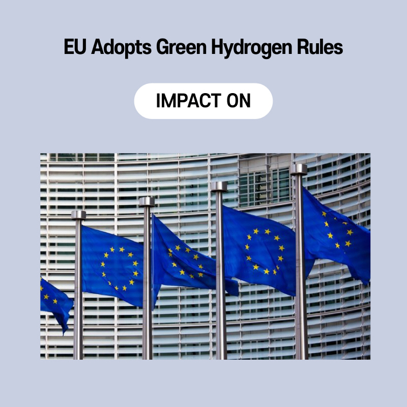 [Global ESG_Now] EU Adopts Green Hydrogen Rules
